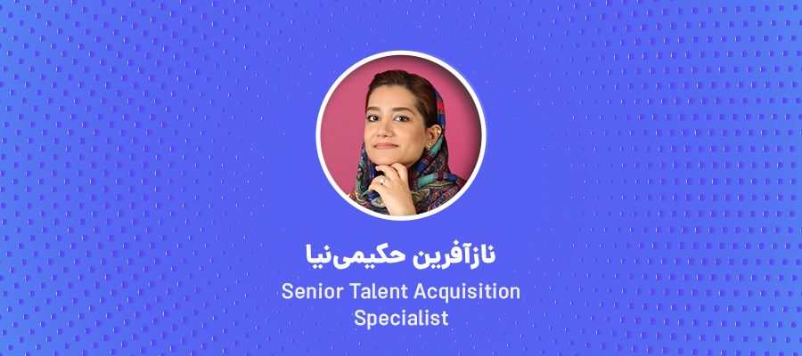 معرفی نازآفرین حکیمی نیا، Senior Talent Acquisition Specialist در اسنپ‌فود